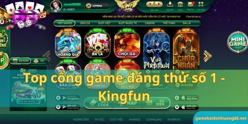 Top cổng game đáng thử số 1 - Kingfun
